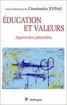 Couverture du livre « Education et valeurs » de Constantin Xypas aux éditions Economica