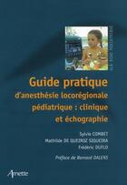 Couverture du livre « Guide pratique d'anesthésie et d'échographie locorégionales pédiatriques » de Duflo et Combet aux éditions Arnette