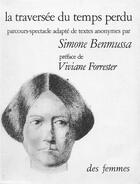 Couverture du livre « La traversée du temps perdu » de Simone Benmussa aux éditions Des Femmes