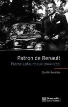 Couverture du livre « Patron de Renault ; Pierre Lefaucheux (1944-1955) » de Cyrille Sardais aux éditions Presses De Sciences Po