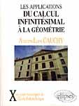 Couverture du livre « Les applications du calcul infinitesimal a la geometrie (1826) » de Cauchy Auguste-Louis aux éditions Ellipses