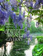 Couverture du livre « Claude Monet à Giverny ; un maître en son jardin » de Dominique Lobstein et Jean-Pierre Gilson aux éditions La Martiniere