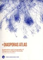 Couverture du livre « E-diasporas atlas. exploration and cartography of diasporas on digita l networks » de Dana Diminescu aux éditions Maison Des Sciences De L'homme