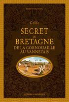 Couverture du livre « Bretagne, de la Cornouaille au Vannetais » de Thierry Jigourel aux éditions Ouest France