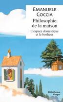 Couverture du livre « Philosophie de la maison : l'espace domestique et le bonheur » de Emanuele Coccia aux éditions Rivages