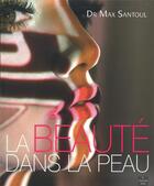 Couverture du livre « La beauté dans la peau » de Max Santoul aux éditions Cherche Midi