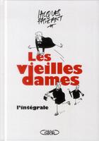Couverture du livre « Les vieilles dames ; l'intégrale » de Jacques Faizant aux éditions Michel Lafon