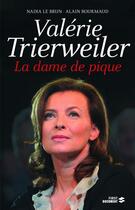 Couverture du livre « Valérie Trierweiler ; la dame de pique » de Bourmaud Alain et Nadia Le Brun aux éditions First