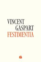 Couverture du livre « Festimentia » de Vincent Gaspart aux éditions Editions Du Panthéon