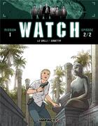 Couverture du livre « Watch t.2 ; mission 1, épisode 2 ; enfants tigres » de M Le Galli et Luca Erbetta aux éditions Delcourt