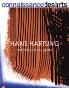 Couverture du livre « Hans hartung » de Connaissance Des Art aux éditions Connaissance Des Arts