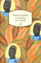 Couverture du livre « Le printemps de la liberté » de Nangala Camara aux éditions Motifs