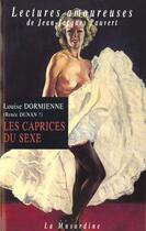 Couverture du livre « Les caprices du sexe » de Louise Dormienne aux éditions La Musardine