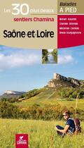 Couverture du livre « Saone-et-loire les 30 plus beaux sentiers » de  aux éditions Chamina