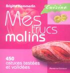 Couverture du livre « Cuisine, Mes Trucs Malins » de Brigitte Hemmerlin aux éditions Presses Du Chatelet