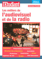 Couverture du livre « Les métiers et formations de l'audiovisuel et de la radio » de Veronique Trouillet aux éditions L'etudiant