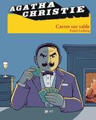 Couverture du livre « Agatha Christie t.16 ; cartes sur table » de Frank Leclercq aux éditions Paquet