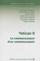 Couverture du livre « Vatican II ; le commencement d'un commencement » de  aux éditions Facultes Jesuites De Paris