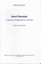 Couverture du livre « Henri Bouasse ; un regard sur l'enseignement et la recherche » de Robert Locqueneux aux éditions Blanchard