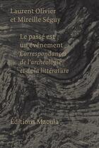 Couverture du livre « Le passé est un événement » de Laurent Olivier et Mireille Seguy aux éditions Macula