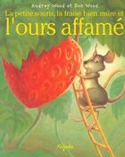 Couverture du livre « Petite souris, la fraise bien mure et l'ours affame » de Don Wood aux éditions Mijade