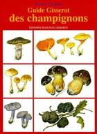 Couverture du livre « Guide Gisserot des champignons » de Xavier Carteret aux éditions Gisserot
