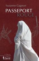 Couverture du livre « Passeport rouge » de Gagnon Suzanne aux éditions Editions David