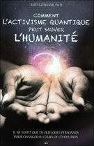 Couverture du livre « Comment l'activisme quantique peut sauver l'humanité » de Amit Goswami aux éditions Ada
