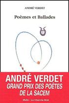 Couverture du livre « Poèmes et ballades » de Andre Verdet aux éditions Melis