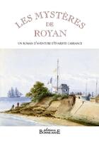 Couverture du livre « Les mystères de Royan » de Evariste Carrance aux éditions Bonne Anse