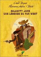 Couverture du livre « Calamity Jane ; une légende du far west » de Cecile Benoist aux éditions Le Verger Des Hesperides