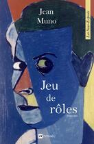 Couverture du livre « Jeu de roles » de Jean Muno aux éditions Nevrosee