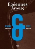 Couverture du livre « Égéennes » de Allain Glykos et Francis Limerat aux éditions Marges En Pages