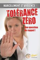 Couverture du livre « Harcèlement et violence : tolérance zéro » de Stephan L'Hebreux aux éditions Prosper International