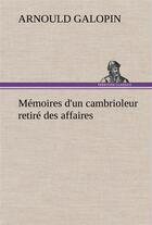 Couverture du livre « Memoires d'un cambrioleur retire des affaires » de Arnould Galopin aux éditions Tredition