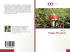 Couverture du livre « Magies africaines » de Ballo Modibo aux éditions Editions Universitaires Europeennes