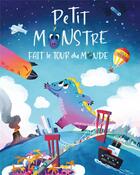 Couverture du livre « Petit Monstre fait le tour du monde » de Andrea Castellani aux éditions White Star Kids