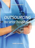 Couverture du livre « Outsourcing no setor hospitalar » de Susana Sampaio Oliveira aux éditions Epagine