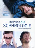 Couverture du livre « Initiation à la sophrologie (12e édition) » de Patrick-Andre Chene aux éditions Ellebore