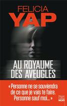 Couverture du livre « Au royaume des aveugles » de Felicia Yap aux éditions Harpercollins