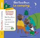 Couverture du livre « Petit Ours Brun, lis avec moi ; le camping » de Marie Aubinais et Daniele Bour et Martin Bour aux éditions Bayard Jeunesse
