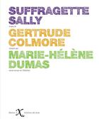 Couverture du livre « Suffragette Sally » de Gertrude Colmore aux éditions Ixe