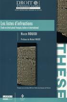 Couverture du livre « Les listes d'infractions ; étude en droit pénal français, italien et international » de Hajer Rouidi aux éditions Universite De Poitiers