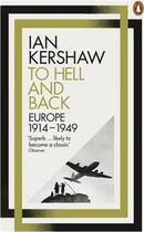 Couverture du livre « Ian kershaw to hell and back : europe 1914-1949 /anglais » de Ian Kershaw aux éditions Penguin Uk