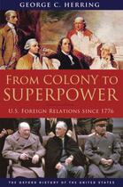 Couverture du livre « From Colony to Superpower: U.S. Foreign Relations since 1776 » de Herring George C aux éditions Oxford University Press Usa