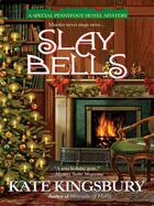 Couverture du livre « Slay Bells » de Kingsbury Kate aux éditions Penguin Group Us