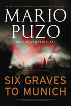 Couverture du livre « Six Graves to Munich » de Mario Puzo aux éditions Penguin Group Us