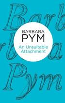 Couverture du livre « An Unsuitable Attachment (Bello) » de Barbara Pym aux éditions Pan Macmillan
