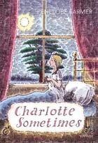 Couverture du livre « Charlotte Sometimes » de Farmer Penelope aux éditions Random House Digital