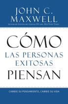 Couverture du livre « Como las Personas Exitosas Piensan » de Maxwell John C. aux éditions Center Street